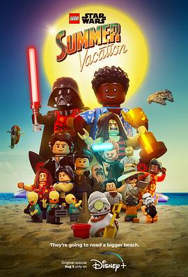 AGE动漫《乐高星球大战：夏日假期 Lego Star Wars: Summer Vacation》免费在线观看