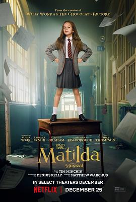 AGE动漫《玛蒂尔达：音乐剧 Roald Dahl’s Matilda the Musical》免费在线观看