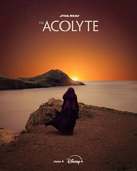 AGE动漫《星球大战：侍者 The Acolyte》免费在线观看