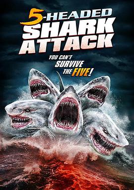 AGE动漫《夺命五头鲨 5-Headed Shark Attack》免费在线观看