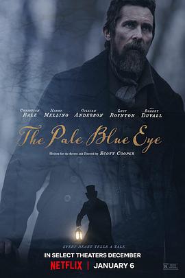 电影《淡蓝之眸 The Pale Blue Eye》4k在线免费观看