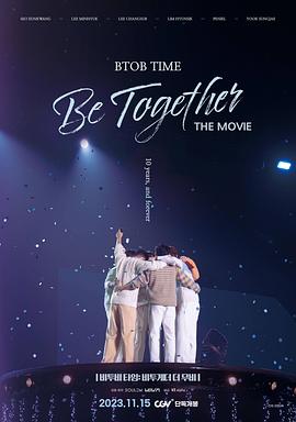 AGE动漫《BTOB TIME: Be Together The Movie》免费在线观看