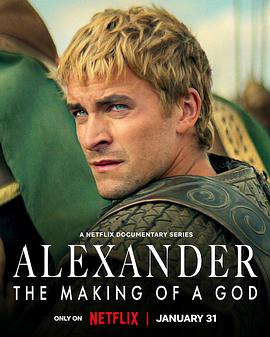 AGE动漫《亚历山大大帝：封神之路 Alexander: The Making of a God》免费在线观看