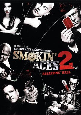 AGE动漫《五路追杀令2：刺客舞会 Smokin' Aces 2: Assassins' Ball》免费在线观看