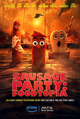 AGE动漫《香肠聚会：食托邦 第一季 Sausage Party: Foodtopia Season 1》免费在线观看