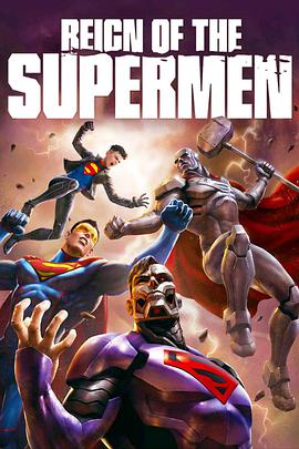 AGE动漫《超人王朝 Reign of the Supermen》免费在线观看