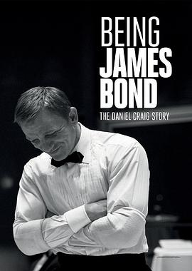 AGE动漫《成为詹姆斯·邦德：丹尼尔·克雷格的故事 Being James Bond: The Daniel Craig Story》免费在线观看