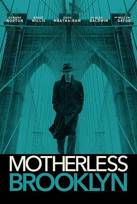 AGE动漫《布鲁克林秘案 Motherless Brooklyn》免费在线观看