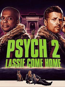 AGE动漫《灵异妙探2：莱斯归来 Psych 2: Lassie Come Home》免费在线观看