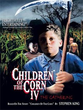 AGE动漫《玉米田的小孩4 Children of the Corn: The Gathering》免费在线观看