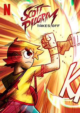 AGE动漫《歪小子斯科特：火力全开 Scott Pilgrim Takes Off》免费在线观看