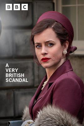 电视剧《英伦式丑闻 A Very British Scandal》HD在线免费观看