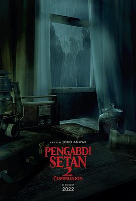 AGE动漫《撒旦的奴隶2 Pengabdi Setan 2: Communion》免费在线观看