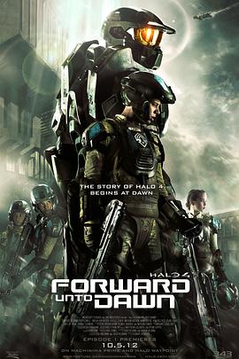 AGE动漫《光晕4：航向黎明号 Halo 4: Forward Unto Dawn》免费在线观看